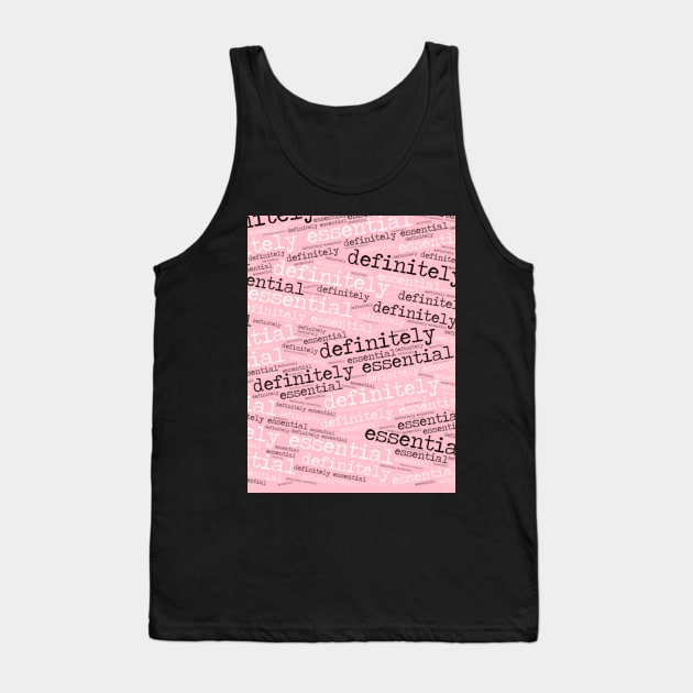 Definitely Essential Tank Top by radiogalaxy